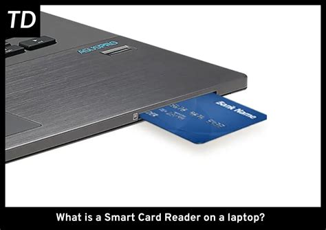 What is a Smart Card Reader in a Lapto